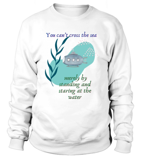 You Can t Cross The Sea Love Smart Life Family Par Sweatshirt Unisex