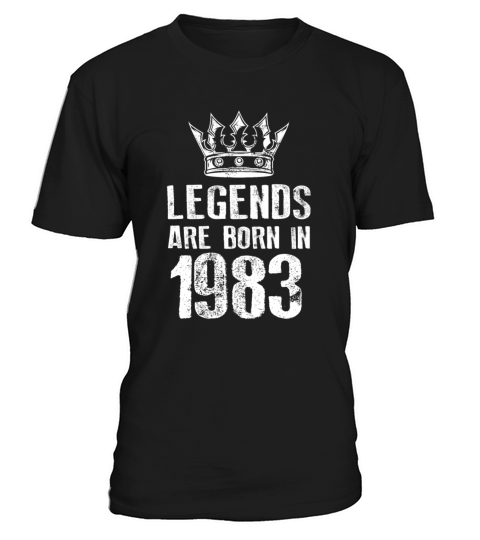 1983 legends born in T-Shirt Unisex