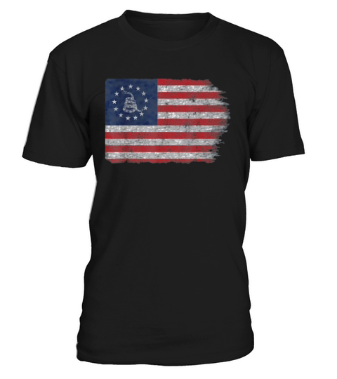 Patriotic Politically Incorrect Betsy Ross Flag 1776 Gadsden Snake shirt T-Shirt Unisex