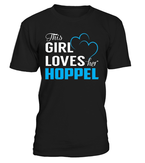 This Girl Loves Her HOPPEL Name Shirts T-Shirt Unisex
