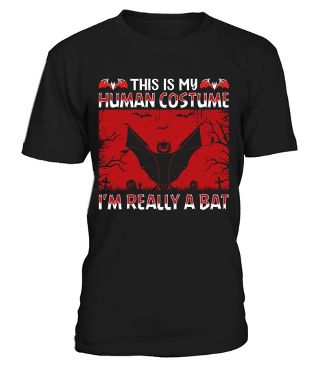 This is my Human Costume Im Really a Bat T-Shirt Unisex