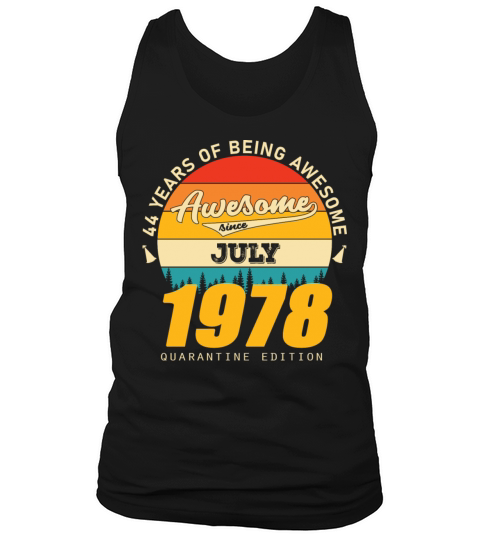 1978 Quarantine Edition July 44th birthday gift Tank Top Unisex