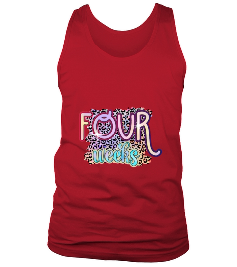 4 Four Weeks Funny Baby Birthday Gift Design Tank Top Unisex