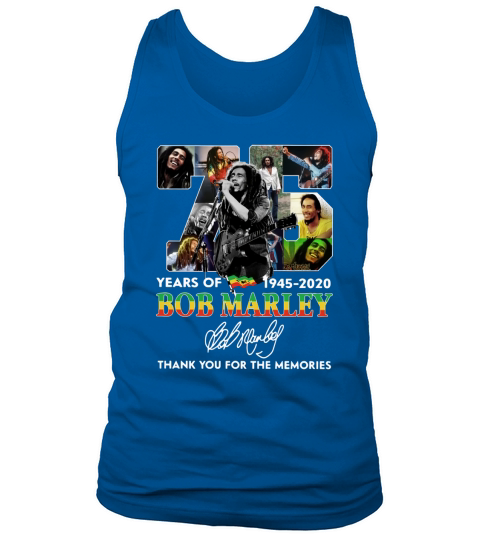 75 years of Bob Marley 1945 2020 thank you for the memories Signature shirt Tank Top Unisex