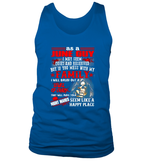 As a June Guy I may seem quiet and reserved Tank Top Unisex