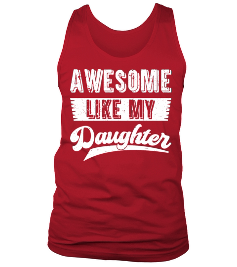 Awesome Like My Daughter Funny Fathers Day Tank Top Unisex