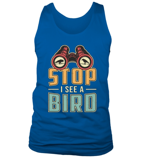 Bird Watching Retro Stop I See A Bird Watcher Tank Top Unisex