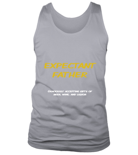 Funny Expectant Father Shirt - Dad to Be Joke T-Shirt Tank Top Unisex
