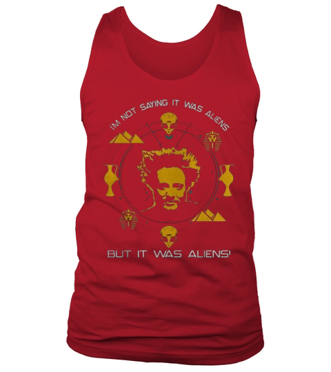 Giorgio A Tsoukalos Im not saying it was aliens but it was aliens shirt Tank Top Unisex