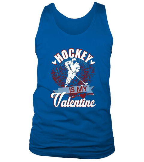 Hockey Is My Valentine Shirt Tank Top Unisex