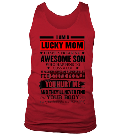 I Am A Lucky Mom I Have A Freaking Awesome Son Mother&#8217;s Day Tank Top Unisex
