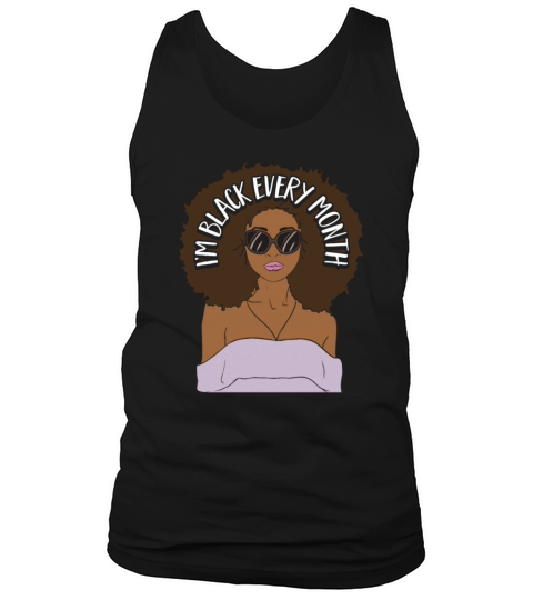 Im Black every Month African American Woman Tank Top Unisex