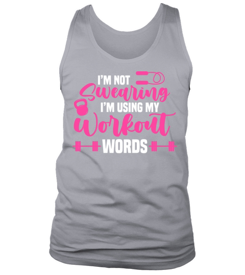 Im Not Swearing Im Using My Workout Words Gym Fa Tank Top Unisex