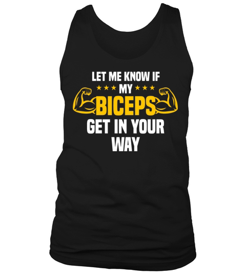 Let me know if my biceps get in your way Tank Top Unisex