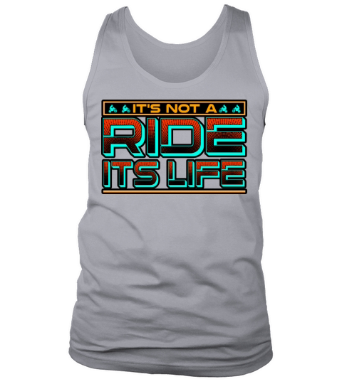 Motorbike Its Not A Ride Its Life Tank Top Unisex