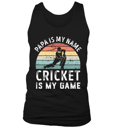 Papa is my Name Cricket is my Game Dad Fathers Tank Top Unisex