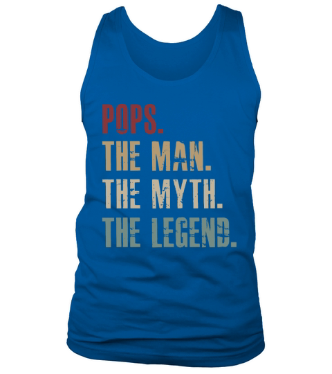 Pops the man the myth the legend Tank Top Unisex