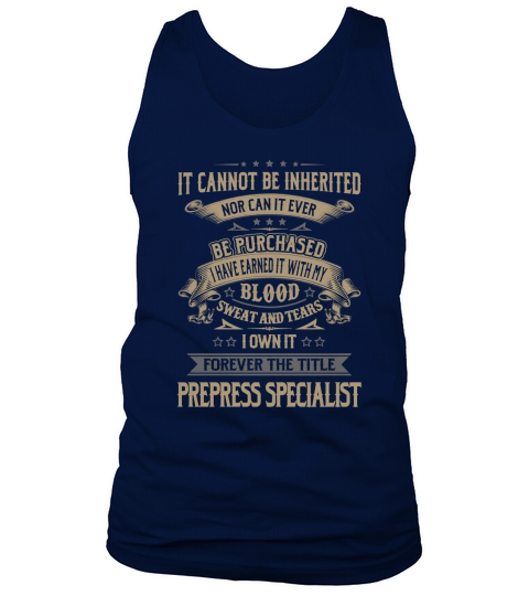 Prepress Specialist Forever Job Title Shirts Tank Top Unisex