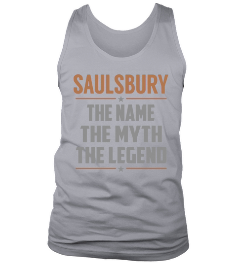 SAULSBURY The Name The Myth The Legend Name Shirts Tank Top Unisex
