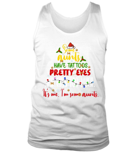 Some Aunts Cuss Too Much Tattoos Pretty Eyes Tank Top Unisex