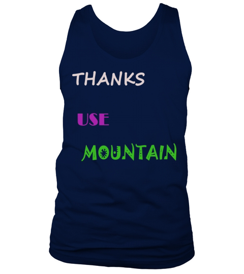 Thanks Use Mountain Tank Top Unisex