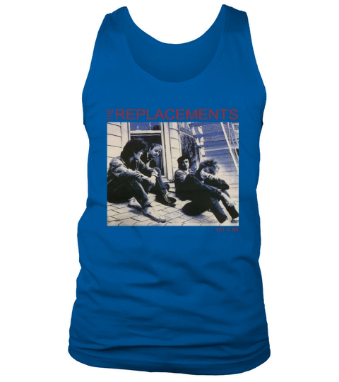 The Replacements - Let It Be T-Shirt Tank Top Unisex