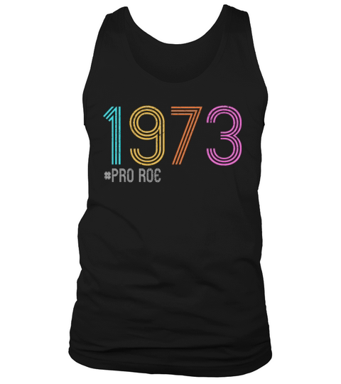 Vintage Pro Roe 1973 Feminism Abortion Pro Choice Tank Top Unisex