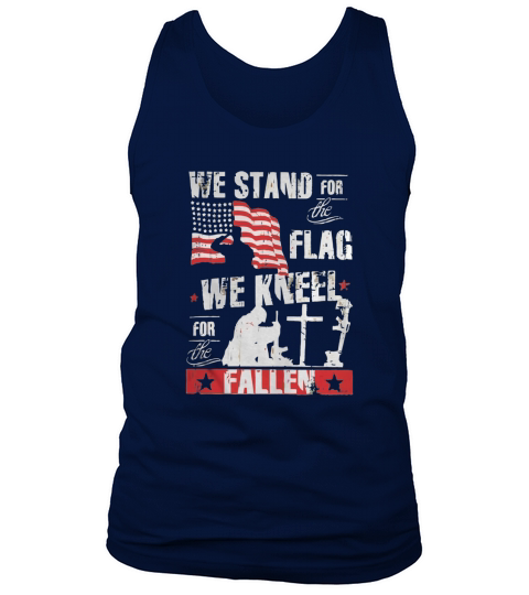 WE STAND FOR THE FLAG, WE KNEEL FOR THE FALLEN Tank Top Unisex