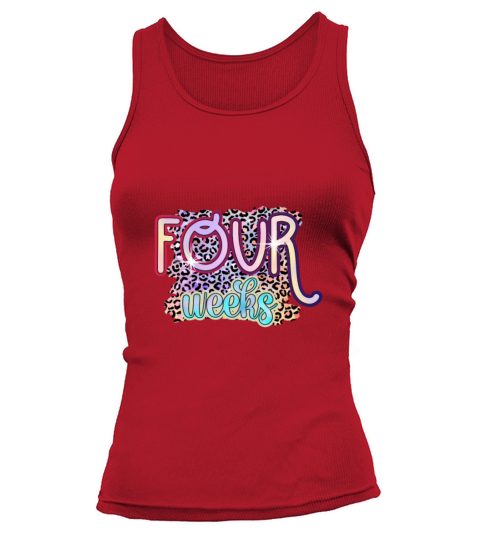 4 Four Weeks Funny Baby Birthday Gift Design Tank top Woman