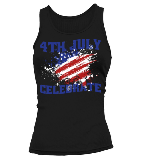 American flag quotes 4th July and Celebrate Tank top Woman