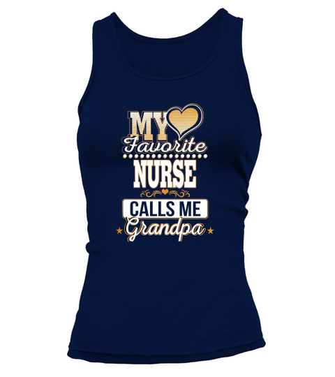 Best Family Jobs Gifts, Funny Works Gifts Ideas My Favorite NURSE Calls Me Grandpa Tank top Woman