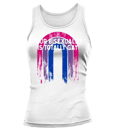 Bisexuality is Totally Gay Bisexual LGBTQ Bi Tank top Woman