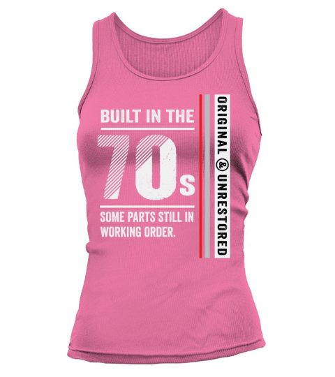 Built In The 70s Funny Vintage Classic Birthday Tank top Woman