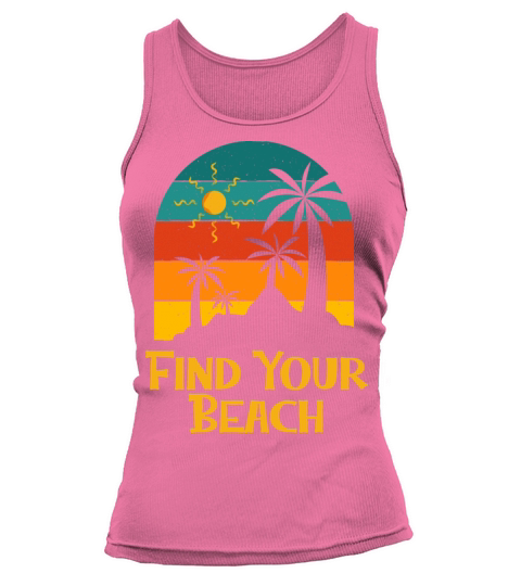 Find Your Beach Vacation Summer Tropical Trip Tank top Woman