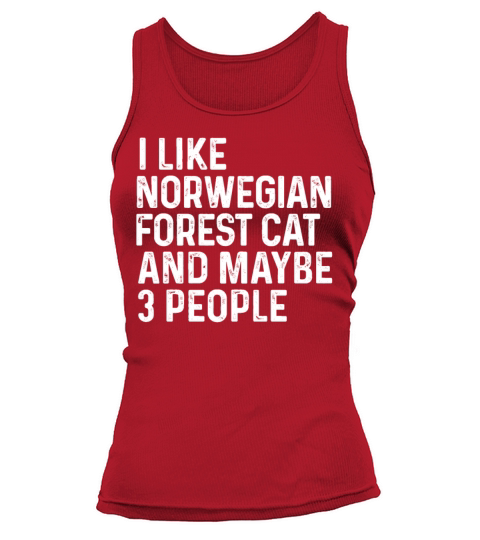 I Like Norwegian Forest Cat And Maybe 3 People Tank top Woman