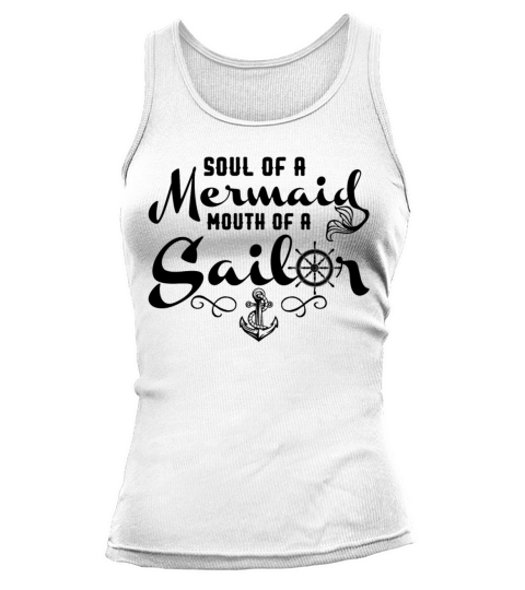 Soul Of A Mermaid Mouth Of A Sailor Funny Women Tank top Woman