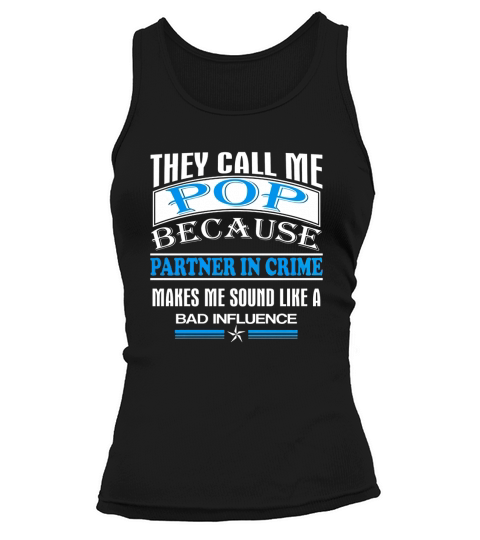 They Call Me Pop Because Partner In Crime Tank top Woman