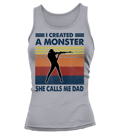 Vintage I Created A Monster Shooting She Calls Me Dad 2020 Tank top Woman