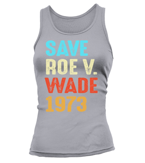Vintage Save Roe 1973 Feminist Feminism Pro Choice Tank top Woman