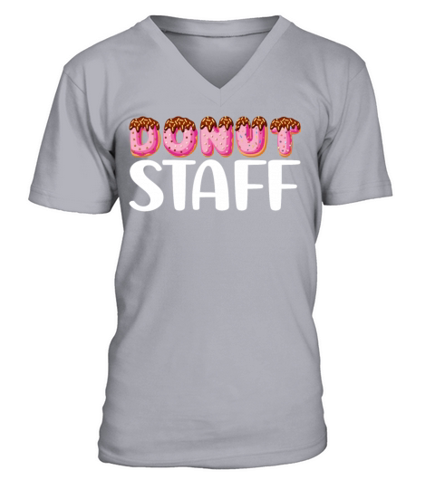 Donut Staff Doughnut Baker Chef Cook - Funny Donut V-Neck T-shirt