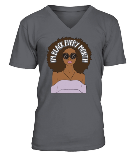 Im Black every Month African American Woman V-Neck T-shirt