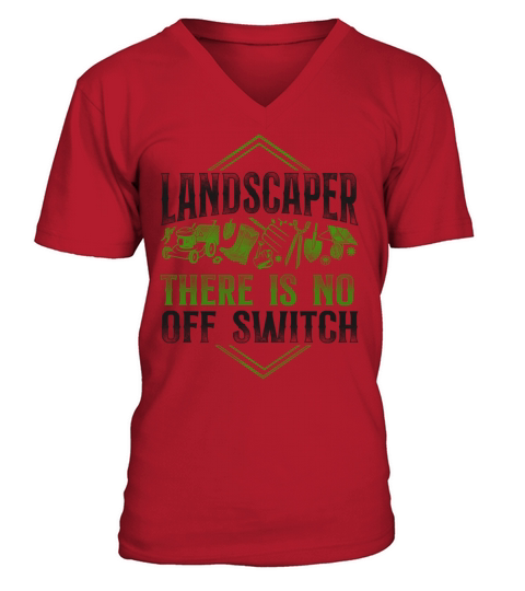 Landscaper Landscaping Landscape V-Neck T-shirt