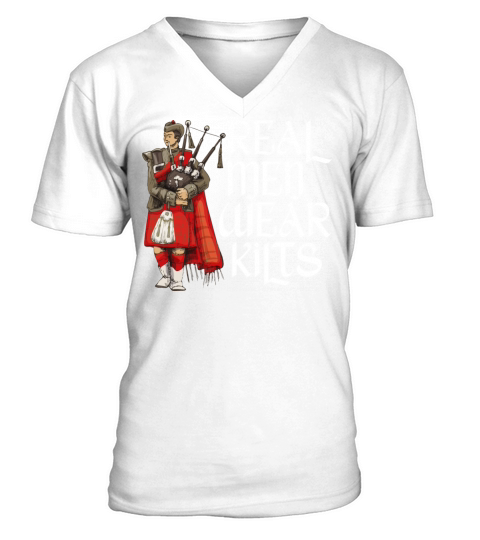 Real Men Wear Kilts For A Kilt Guy V-Neck T-shirt