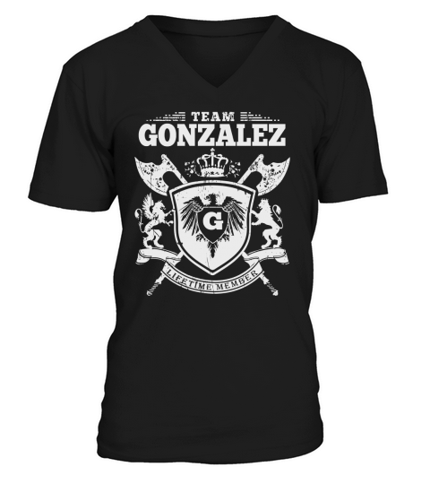 Team Gonzalez T-Lifetime Member: Tshirts For Team Gonzalez, Gonzalez Family, Gonzalez Company V-Neck T-shirt
