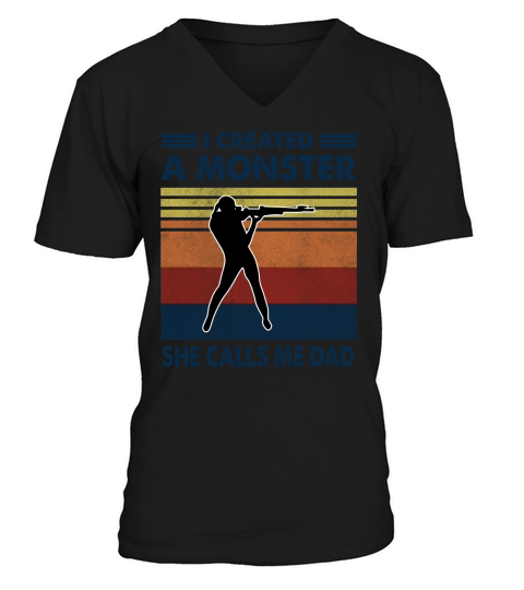 Vintage I Created A Monster Shooting She Calls Me Dad 2020 V-Neck T-shirt