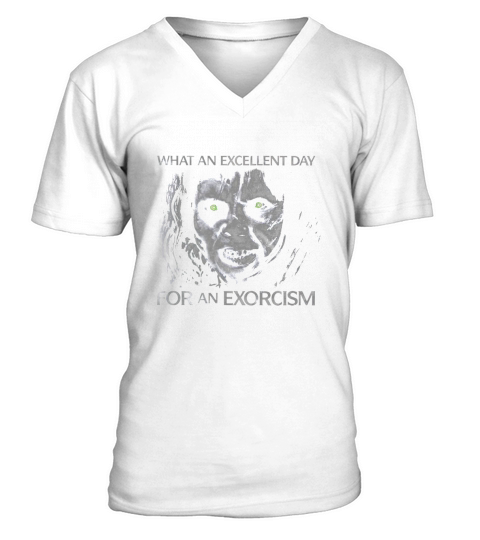 What An Excellent Day For An Exorcism Halloween V-Neck T-shirt
