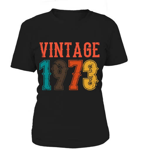1973 Born Birthday Dad Vintage 1973 Women's T-Shirt