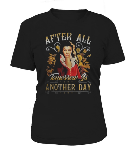 After All Tomorrow Is Another Day  Vivien Leigh Women's T-Shirt