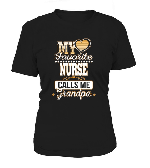 Best Family Jobs Gifts, Funny Works Gifts Ideas My Favorite NURSE Calls Me Grandpa Women's T-Shirt