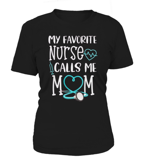 Favorite Nurse Calls me Mom Mother day - Unisex Long Sleeve Women's T-Shirt
